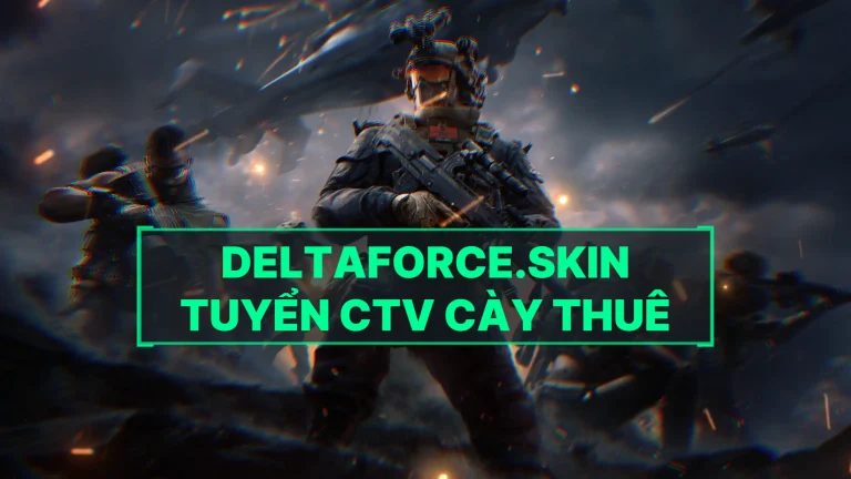 Tuyển CTV Cày Thuê Delta Force